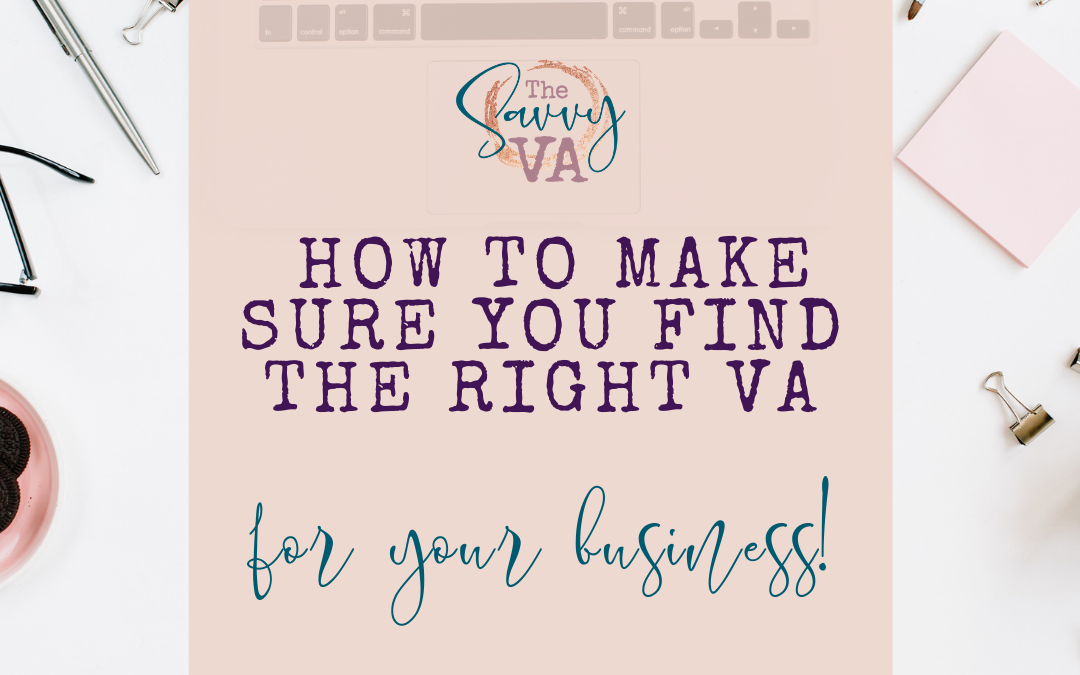 How to Make Sure Your Chose the Right VA for Your Online Business