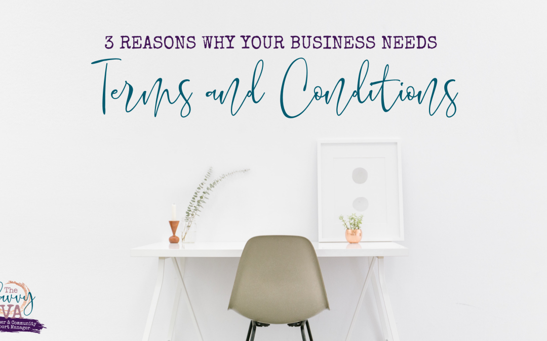 3 Reasons Why Your Business Needs Terms And Conditions